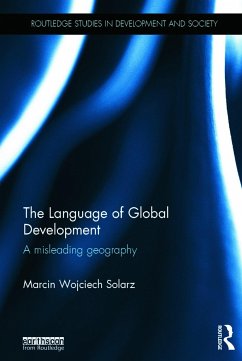 The Language of Global Development: A Misleading Geography - Solarz, Marcin