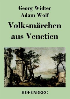 Volksmärchen aus Venetien - Georg Widter; Adam Wolf
