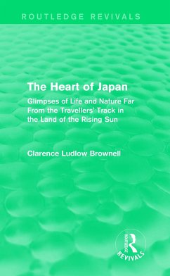 The Heart of Japan (Routledge Revivals) - Brownell, Clarence Ludlow