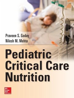 Pediatric Critical Care Nutrition - Goday, Praveen; Mehta, Nilesh