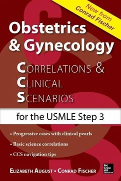Obstetrics & Gynecology Correlations and Clinical Scenarios - August, Elizabeth V; Fischer, Conrad