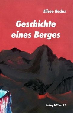 Geschichte eines Berges - Reclus, Elisée