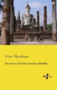 Der letzte Tod des Gautama Buddha - Mauthner, Fritz