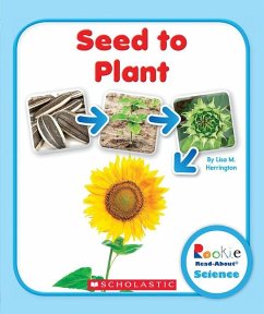 Seed to Plant (Rookie Read-About Science: Life Cycles) - Herrington, Lisa M