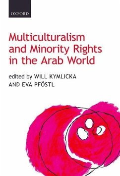 Multiculturalism and Minority Rights in the Arab World - Kymlicka, Will; Pfostl, Eva