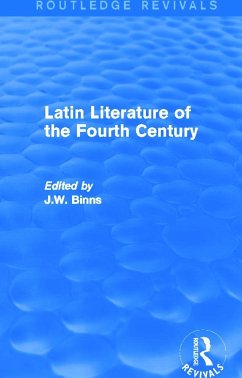 Latin Literature of the Fourth Century (Routledge Revivals) - Binns, J.