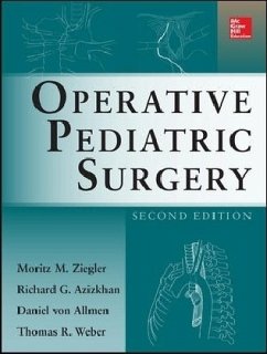 Operative Pediatric Surgery - Ziegler, Moritz; Azizkhan, Richard G; Allmen, Daniel Von; Weber, Thomas R