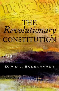 The Revolutionary Constitution - Bodenhamer, David J