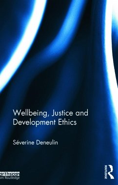 Wellbeing, Justice and Development Ethics - Deneulin, Severine