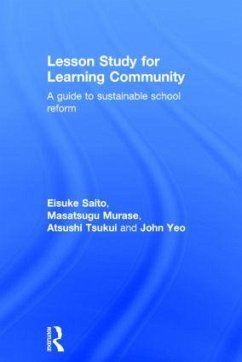 Lesson Study for Learning Community - Saito, Eisuke; Murase, Masatsugu; Tsukui, Atsushi