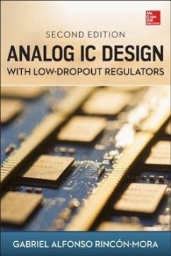 Analog IC Design with Low-Dropout Regulators - Rincon-Mora, Gabriel A