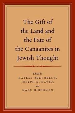 Gift of the Land and the Fate of the Canaanites in Jewish Thought - Berthelot, Katell