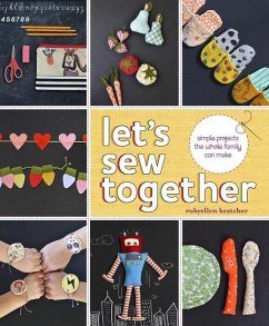 Let's Sew Together: Simple Projects the Whole Family Can Make - Bratcher, Rubyellen