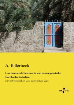 Das Sandschak Suleimania und dessen persische Nachbarlandschaften - Billerbeck, A.