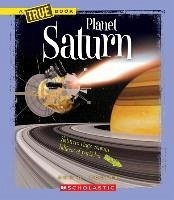 Planet Saturn (True Book: Space) (Library Edition) - Squire, Ann O.