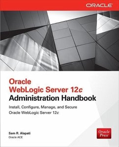 Oracle WebLogic Server 12c Administration Handbook - Alapati, Sam R.