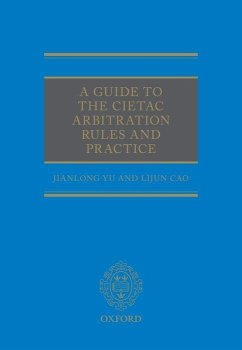 A Guide to the Cietac Arbitration Rules - Yu, Jianlong; Cao, Lijun; Moser, Michael