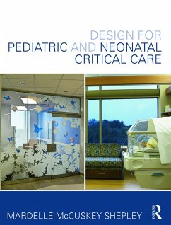 Design for Pediatric and Neonatal Critical Care - Mccuskey Shepley, Mardelle