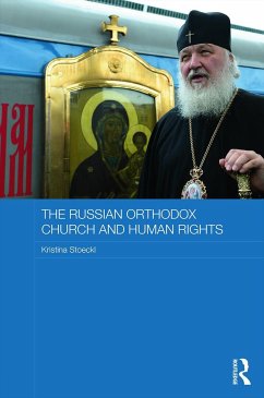 The Russian Orthodox Church and Human Rights - Stoeckl, Kristina