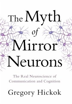 Myth of Mirror Neurons - Hickok, Gregory