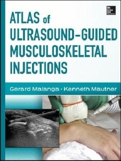 Atlas of Ultrasound-Guided Musculoskeletal Injections - Malanga, Gerard; Mautner, Kenneth