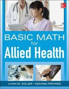 Basic Math for Nursing and Allied Health - Egler, Lynn M; Propes, Denise; Brown, Alice J