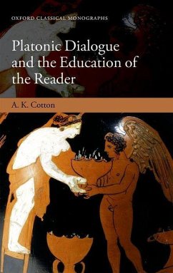 Platonic Dialogue and the Education of the Reader - Cotton, A K