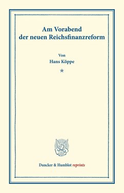 Am Vorabend der neuen Reichsfinanzreform. - Köppe, Hans