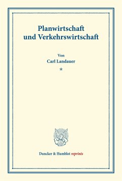 Planwirtschaft und Verkehrswirtschaft. - Landauer, Carl