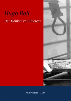 Der Henker von Brescia (eBook, ePUB) - Ball, Hugo