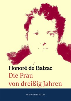 Die Frau von dreißig Jahren (eBook, ePUB) - Balzac, Honore de