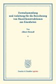 Formelsammlung und Anleitung für die Berechnung von Massivkonstruktionen aus Eisenbeton.