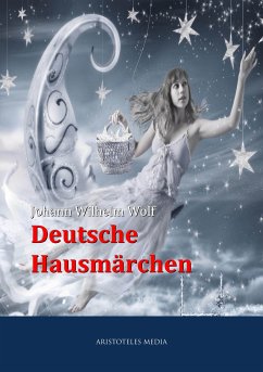 Deutsche Hausmärchen (eBook, ePUB) - Wolf, Johann Wilhelm