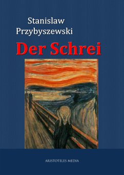Der Schrei (eBook, ePUB) - Przybyszewski, Stanislaw