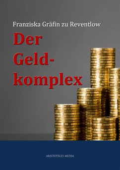 Der Geldkomplex (eBook, ePUB) - Reventlow, Franziska zu
