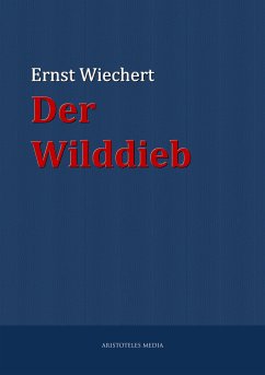 Der Wilddieb (eBook, ePUB) - Wiechert, Ernst