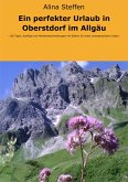 Ein perfekter Urlaub in Oberstdorf im Allgäu (eBook, ePUB)