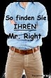 So finden Sie IHREN Mr. Right (eBook,... - Bild 1