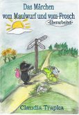 Das Märchen vom Maulwurf und vom Frosch (eBook, ePUB)