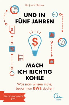 Und in fünf Jahren mach ich richtig Kohle (eBook, ePUB) - Tillmann, Benjamin