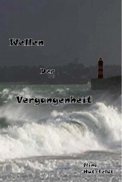 Wellen der Vergangenheit (eBook, ePUB) - Hutzfeldt, Nina