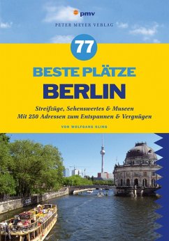 77 beste Plätze Berlin (eBook, PDF) - Kling, Wolfgang