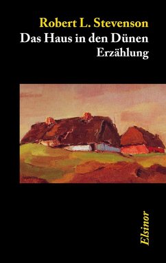 Das Haus in den Dünen (eBook, ePUB) - Stevenson, Robert L.