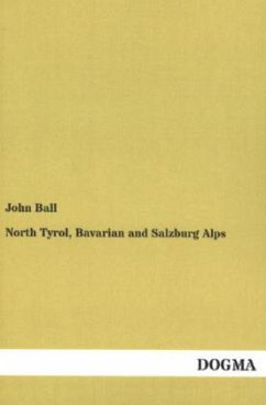 North Tyrol, Bavarian and Salzburg Alps - Ball, John