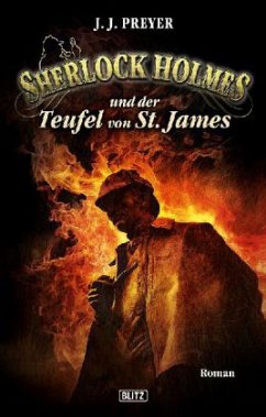 Sherlock Holmes und der Teufel von St. James - Preyer, J. J.