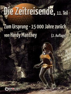 Die Zeitreisende, Teil 11 (eBook, ePUB) - Manthey, Hardy