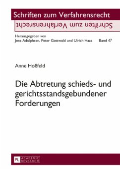 Die Abtretung schieds- und gerichtsstandsgebundener Forderungen - Hoßfeld, Anne