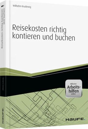 Reisekosten richtig kontieren und buchen Reisekosten richtig kontieren und buchen