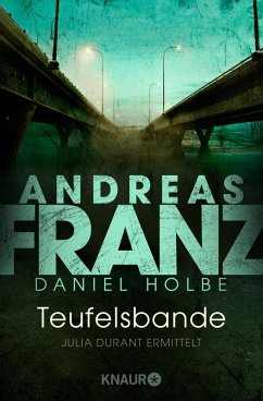 Teufelsbande / Julia Durant Bd.14 (eBook, ePUB) - Franz, Andreas; Holbe, Daniel