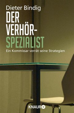 Der Verhörspezialist (eBook, ePUB) - Bindig, Dieter; Seul, Shirley Michaela